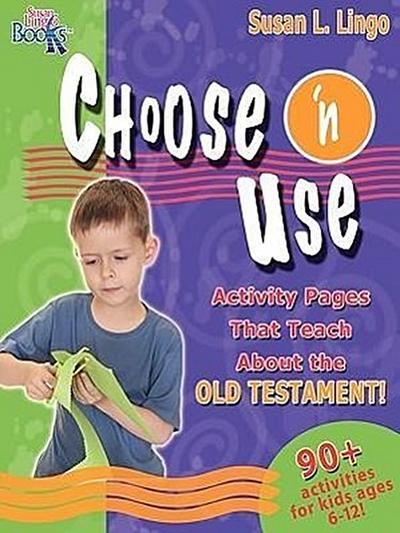 Choose ’n Use Activity Pages That Teach About the Old Testament