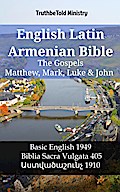 English Latin Armenian Bible - The Gospels - Matthew, Mark, Luke & John