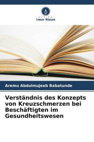 Verständnis des Konzepts von Kreuzschmerzen bei Beschäftigten im Gesundheitswesen