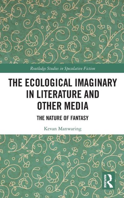 The Ecological Imaginary in Literature and Other Media