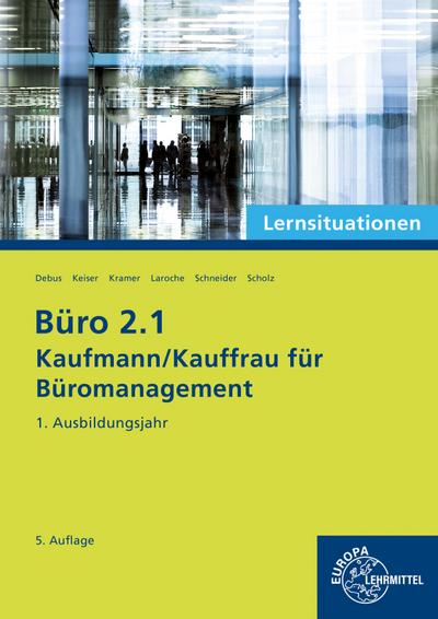 Büro 2.1 - Kaufmann/Kauffrau für Büromanagement, Lernsituationen, 1. Ausbildungsjahr
