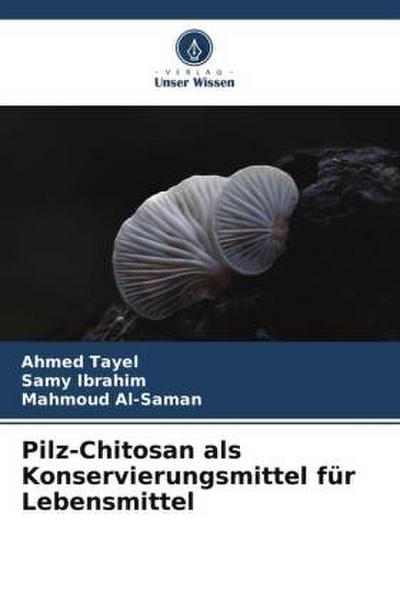Pilz-Chitosan als Konservierungsmittel für Lebensmittel
