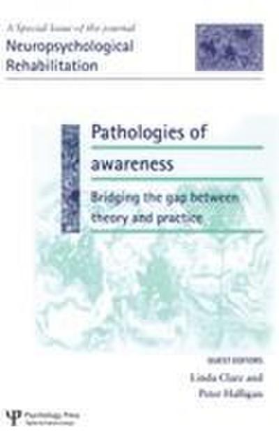 Pathologies of Awareness