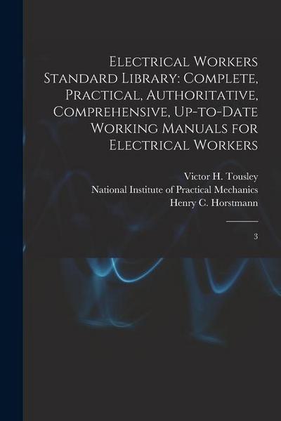 Electrical Workers Standard Library: Complete, Practical, Authoritative, Comprehensive, Up-to-date Working Manuals for Electrical Workers: 3