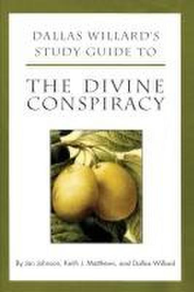 Dallas Willard’s Study Guide to the Divine Conspiracy