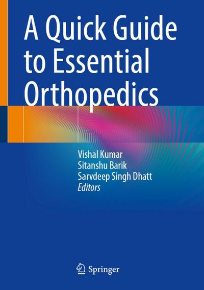 A Quick Guide to Essential Orthopedics