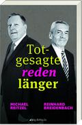 Totgesagte reden länger