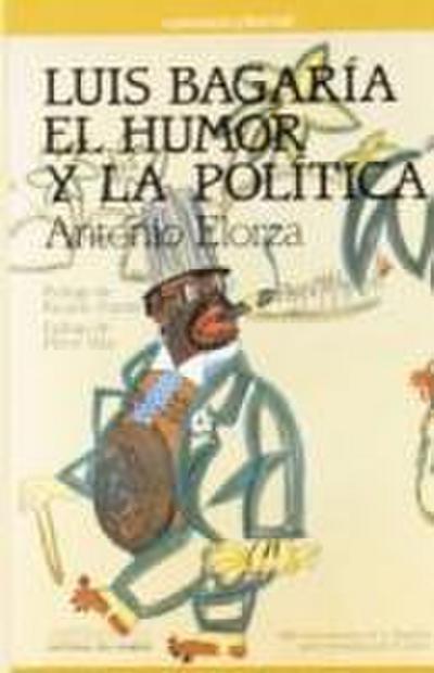 Luis Bagaría : el humor y la política