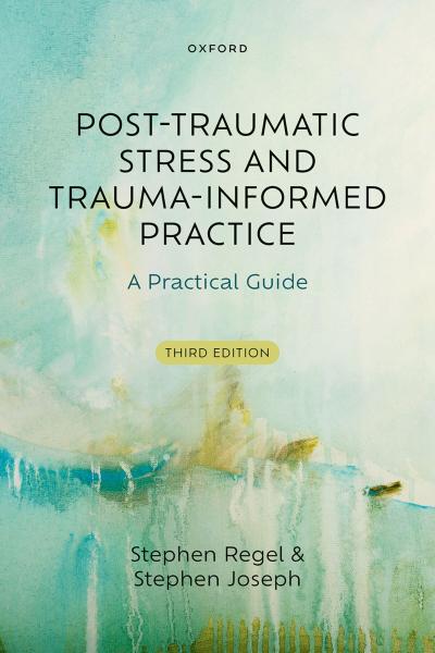 Post-Traumatic Stress and Trauma-Informed Practice
