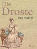 Die Droste - Biografie von Annette von Droste-Hüls