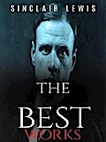 Sinclair Lewis: The Best Works