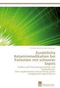 Zusätzliche Ketaminmedikation bei Patienten mit schwerer Sepsis