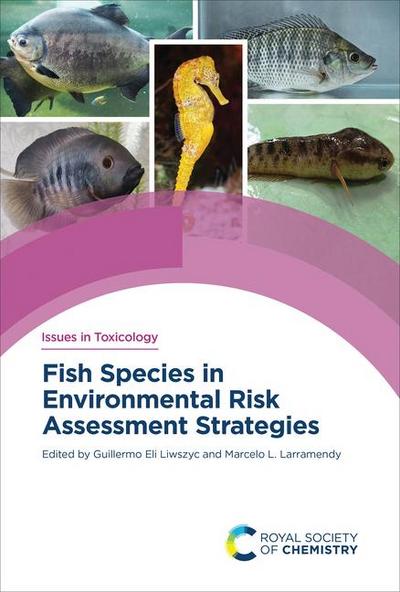 Fish Species in Environmental Risk Assessment Strategies
