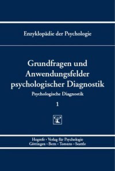Grundfragen und Anwendungsfelder psychologischer Diagnostik