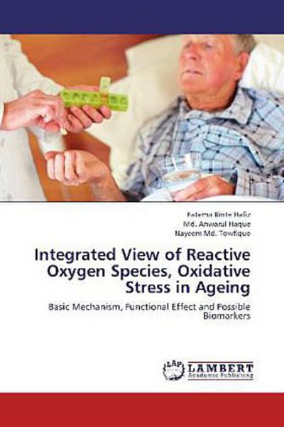Integrated View of Reactive Oxygen Species, Oxidative Stress in Ageing