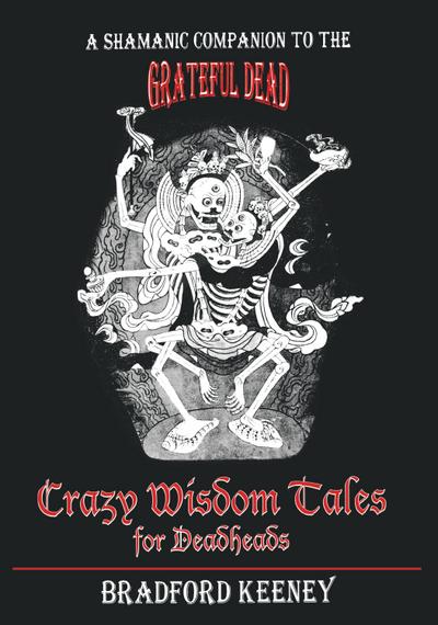 Crazy Wisdom Tales for Dead Heads