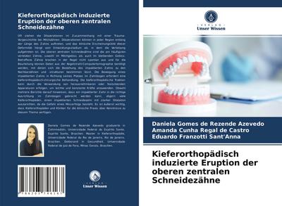 Kieferorthopädisch induzierte Eruption der oberen zentralen Schneidezähne