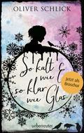 So kalt wie Eis, so klar wie Glas
