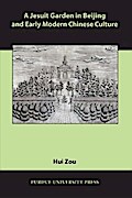 A Jesuit Garden in Beijing and Early Modern Chinese Culture