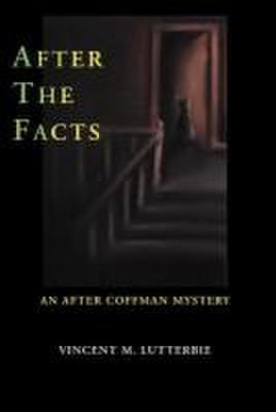 After the Facts: An After Coffman Mystery