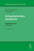 Schweizerisches Strafrecht. Allgemeiner Teil I: Die Straftat