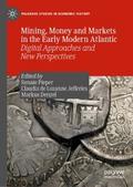 Mining, Money and Markets in the Early Modern Atla