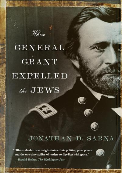 When General Grant Expelled the Jews
