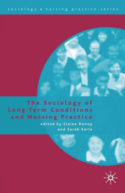 The Sociology of Long Term Conditions and Nursing Practice