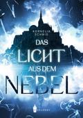 Das Licht aus dem Nebel