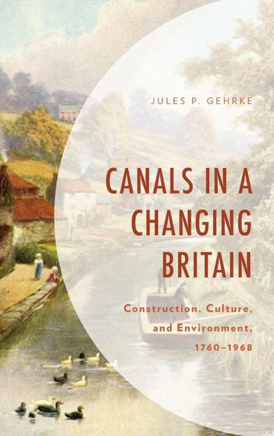 Canals in a Changing Britain