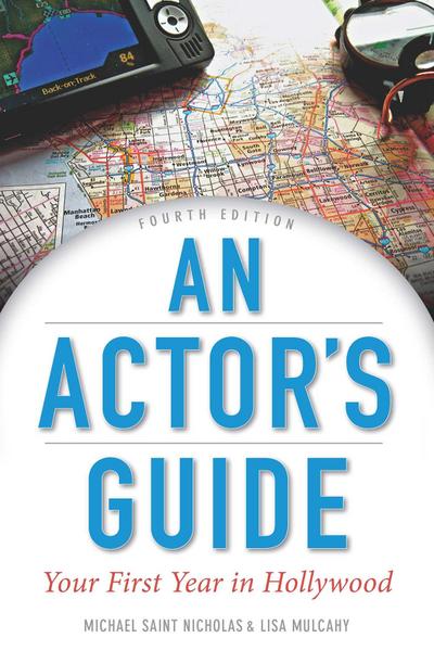 An Actor’s Guide: Your First Year in Hollywood