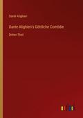 Dante Alighieri’s Göttliche Comödie