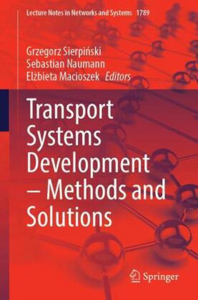 Transport Systems Development - Methods and Solutions