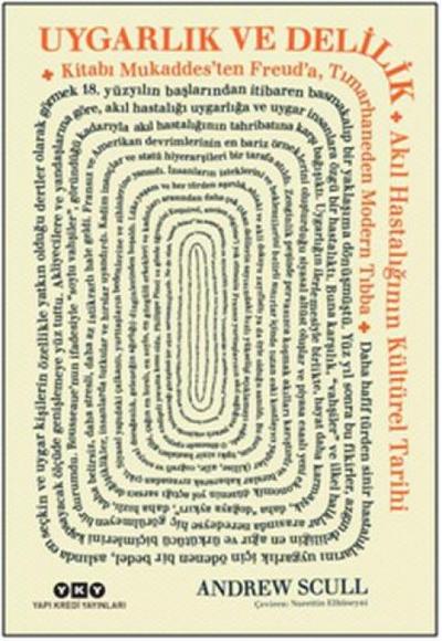 Uygarlik ve Delilik Akil Hastaliginin Kültürel Tarihi