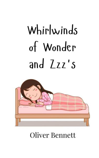 Whirlwinds of Wonder and Zzz’s