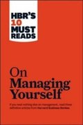 HBR’s 10 Must Reads - On Managing Yourself