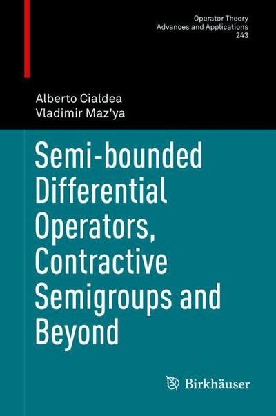 Semi-bounded Differential Operators, Contractive Semigroups and Beyond