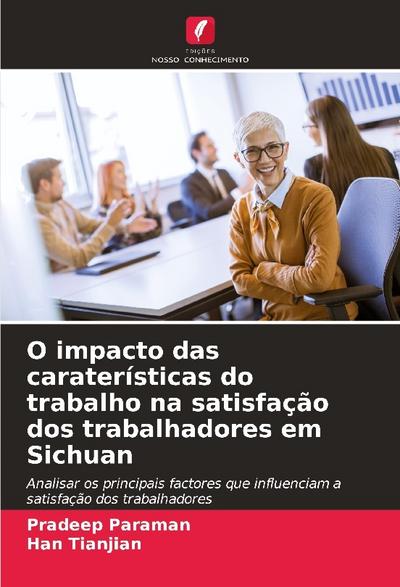 O impacto das caraterísticas do trabalho na satisfação dos trabalhadores em Sichuan