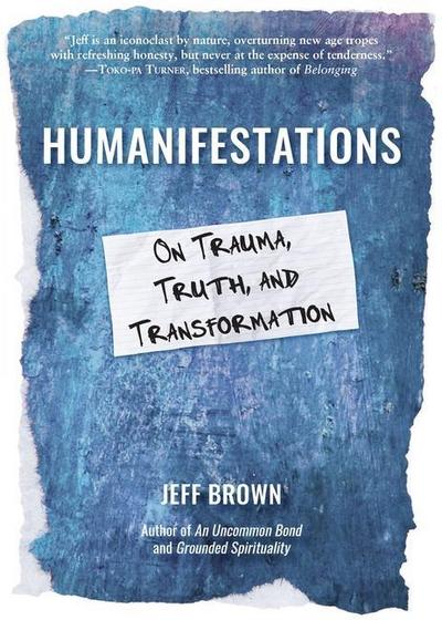 Brown, J: Humanifestations