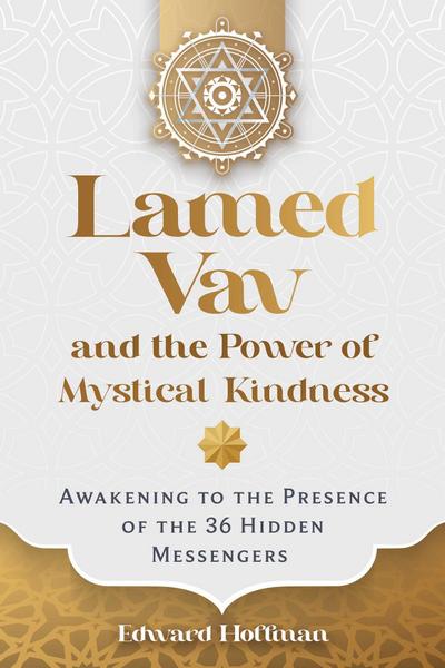 Lamed Vav and the Power of Mystical Kindness