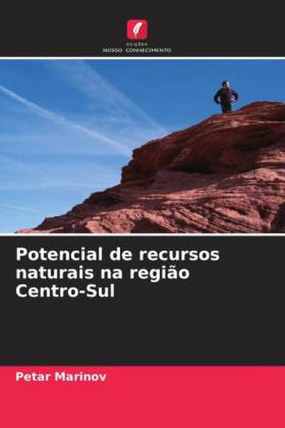 Potencial de recursos naturais na região Centro-Sul