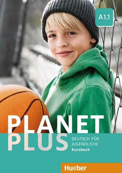 Planet Plus A1.1: Deutsch für Jugendliche.Deutsch als Fremdsprache / Kursbuch