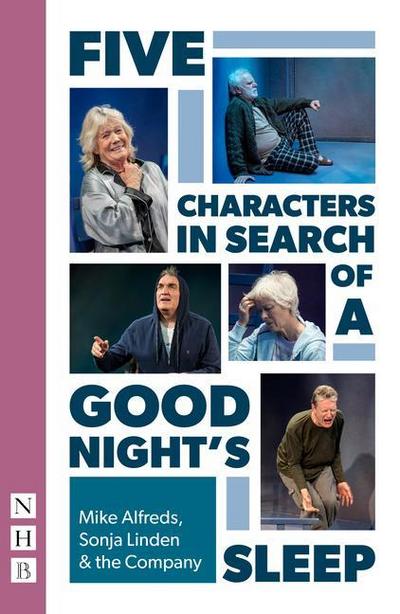Five Characters in Search of a Good Night’s Sleep