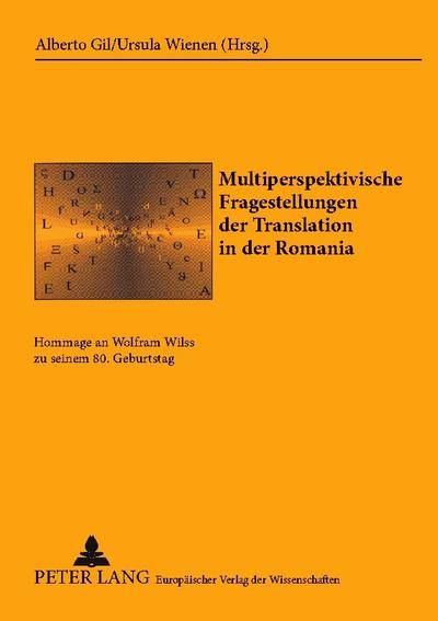 Multiperspektivische Fragestellungen der Translation in der Romania