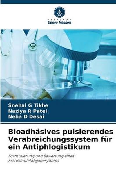 Bioadhäsives pulsierendes Verabreichungssystem für ein Antiphlogistikum