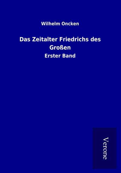 Das Zeitalter Friedrichs des Großen