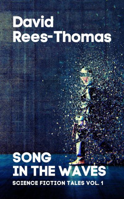 Song in the waves (Science Fiction Tales, #1)