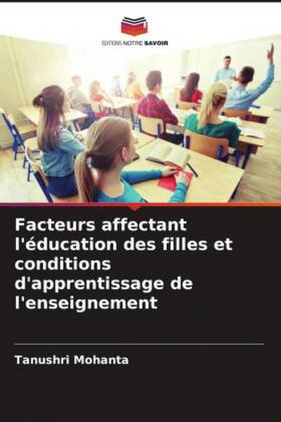 Facteurs affectant l’éducation des filles et conditions d’apprentissage de l’enseignement