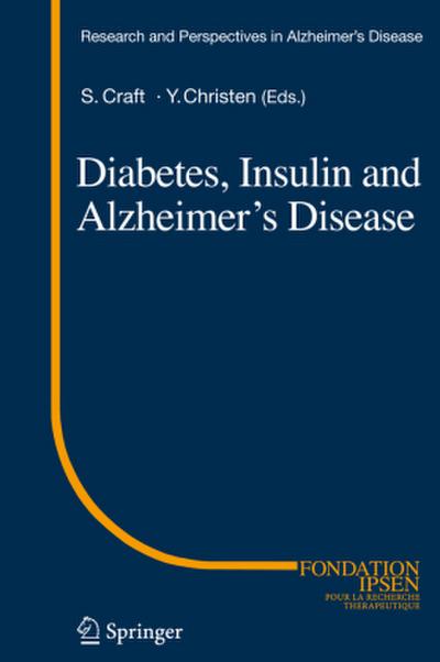 Diabetes, Insulin and Alzheimer’s Disease