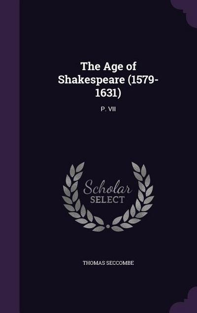 The Age of Shakespeare (1579-1631)
